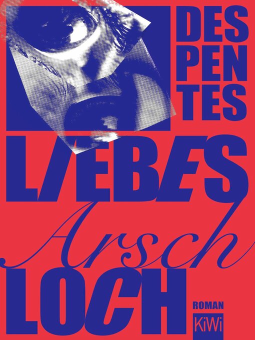 Titeldetails für Liebes Arschloch nach Virginie Despentes - Warteliste
